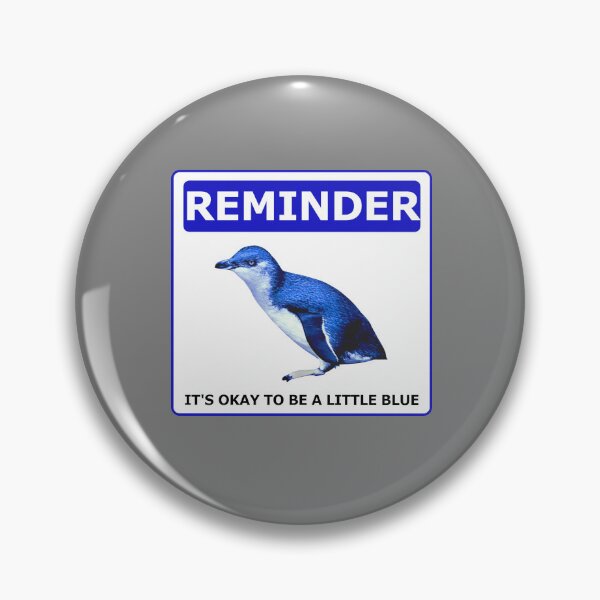 Item preview, Reminder notice it's okay to be a little blue penguin (Grey #808080 Background) designed and sold by SBPenguins.