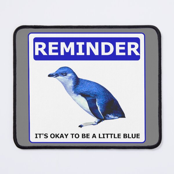 Item preview, Reminder notice it's okay to be a little blue penguin (Grey #808080 Background) designed and sold by SBPenguins.