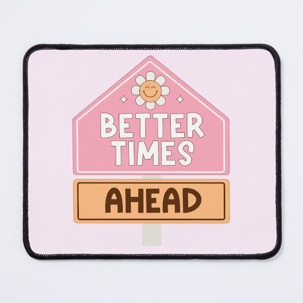 Item preview, Better times ahead - self-love awareness designed and sold by Acim0.