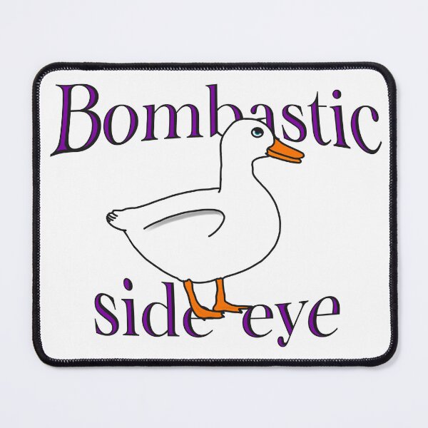 Item preview, Bombastic side eye (duck) designed and sold by Freezfire.