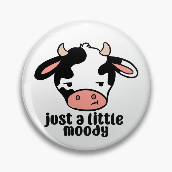 Item preview, Just a little moody a funny and cute cow pun designed and sold by Yarafantasyart.
