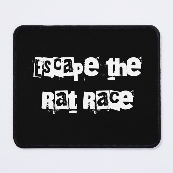 Item preview, Escape the Rat Race designed and sold by ALesterDesign.