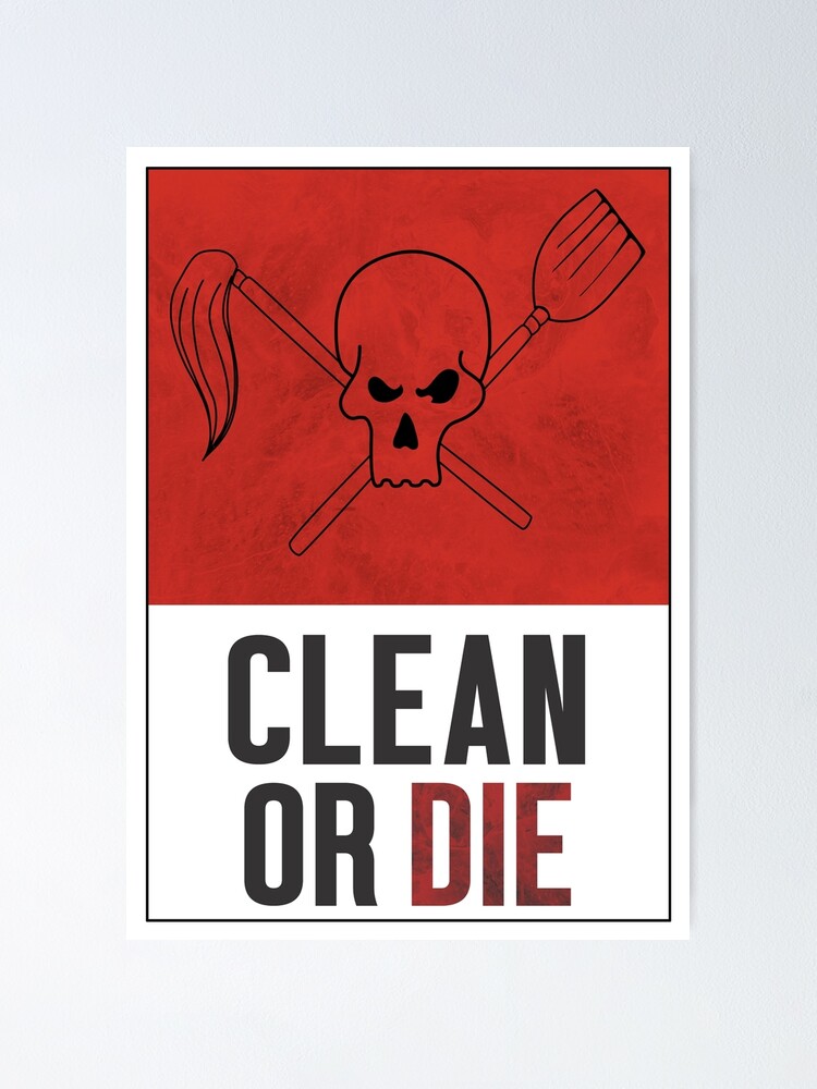 Clean or Die - Archer Inspired Krieger Poster 