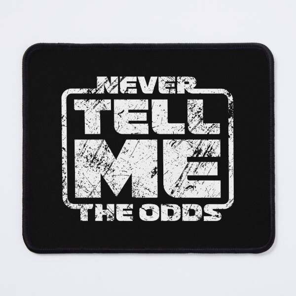 Item preview, Never Tell Me The Odds (Grunge) designed and sold by avperth.