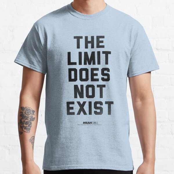 Item preview, Mean Girls The Limit Does Not Exist designed and sold by FifthSun.