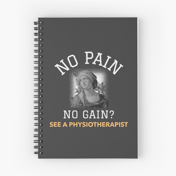 Item preview, NO PAIN, NO GAIN? SEE A PHYSIOTHERAPIST designed and sold by MurmuringShop.