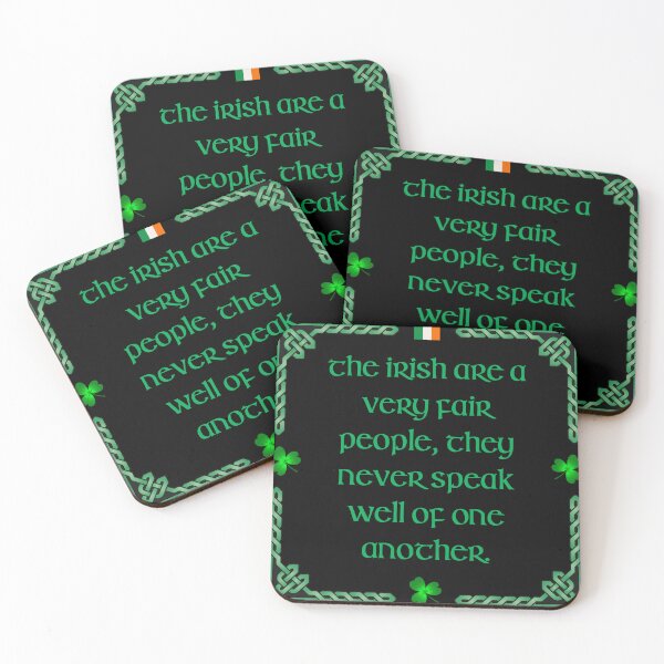 Item preview, The Irish are a fair people, they never speak well of one another, Funny Irish Sayings designed and sold by Urban-Celt.