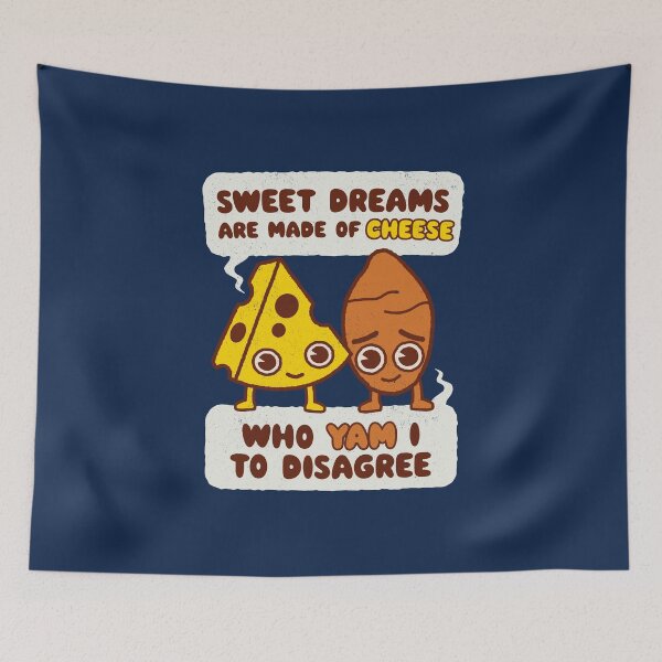 Item preview, Sweet Dreams are made of Cheese, who Yam i to disagree designed and sold by WeirdPunderful.