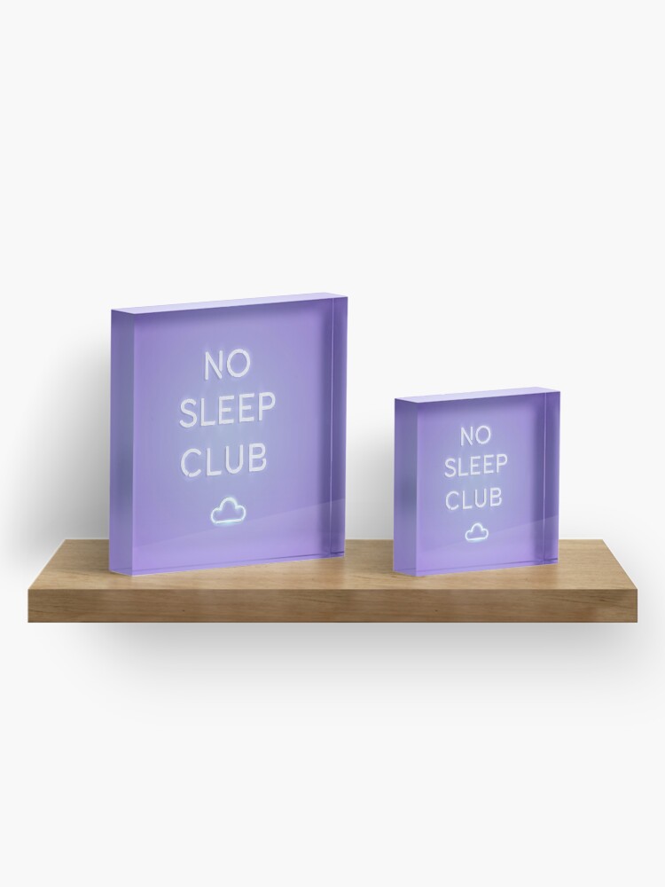 Alternate view of No Sleep Club Acrylic Block