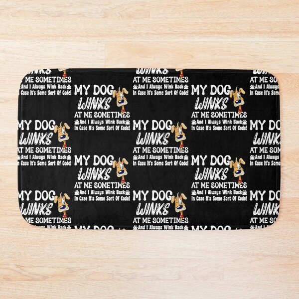 Item preview, Dog Lovers Funny My Dog Winks At Me Sometimes Animal Humor designed and sold by CharJens.