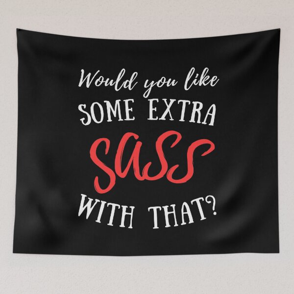 Item preview, Would you like some extra SASS with that? designed and sold by DistinctDesignz.