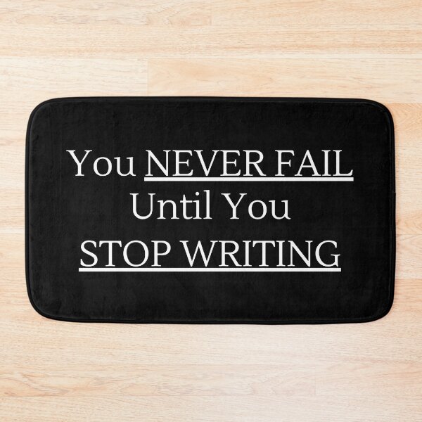 Item preview, You NEVER FAIL Until You STOP WRITING - White Text designed and sold by TheKnightWriter.