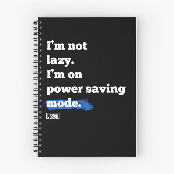 Item preview, I’m not lazy, I’m on power saving mode. designed and sold by urban-warriors.