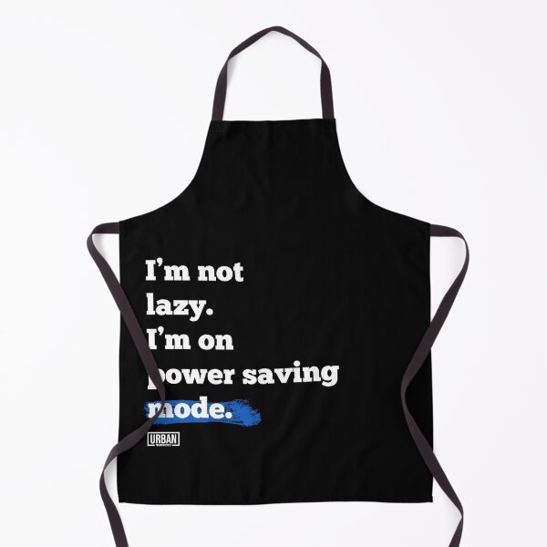 Item preview, I’m not lazy, I’m on power saving mode. designed and sold by urban-warriors.