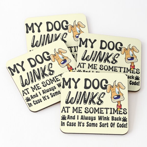 Item preview, Dog Lovers Funny My Dog Winks At Me Sometimes Animal Humor designed and sold by CharJens.