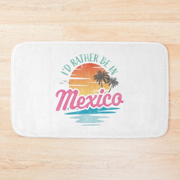Item preview, I'd rather be in Mexico designed and sold by PaulSDesign.
