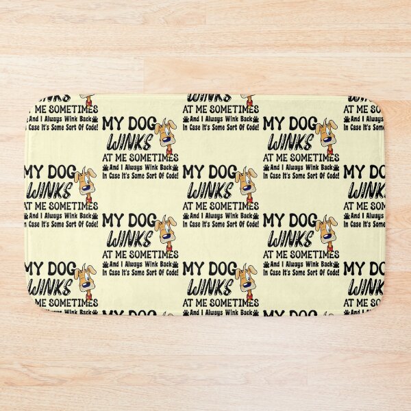 Item preview, Dog Lovers Funny My Dog Winks At Me Sometimes Animal Humor designed and sold by CharJens.