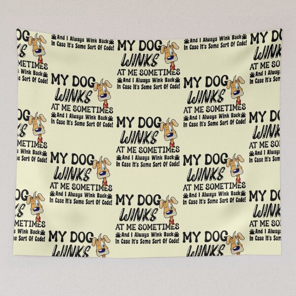 Item preview, Dog Lovers Funny My Dog Winks At Me Sometimes Animal Humor designed and sold by CharJens.