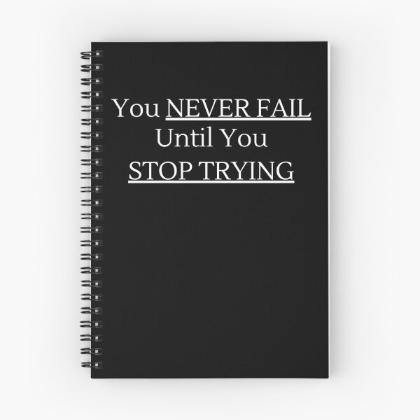 Item preview, You NEVER FAIL Until You STOP TRYING - White Text designed and sold by TheKnightWriter.