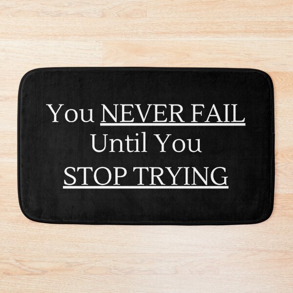 Item preview, You NEVER FAIL Until You STOP TRYING - White Text designed and sold by TheKnightWriter.
