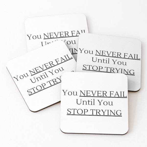 Item preview, You NEVER FAIL Until You STOP TRYING - Black Text designed and sold by TheKnightWriter.