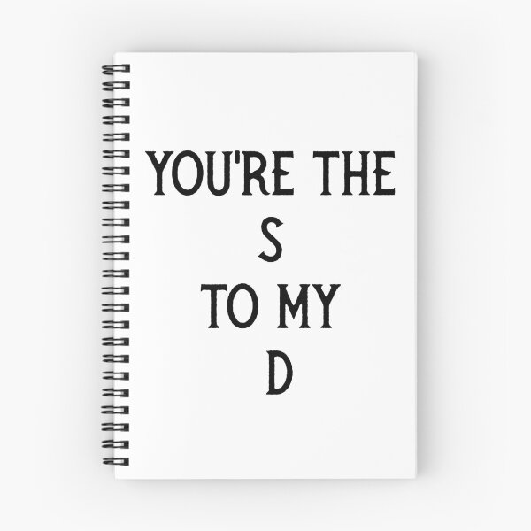 Item preview, You're the s to my D designed and sold by PositiveAlchemy.