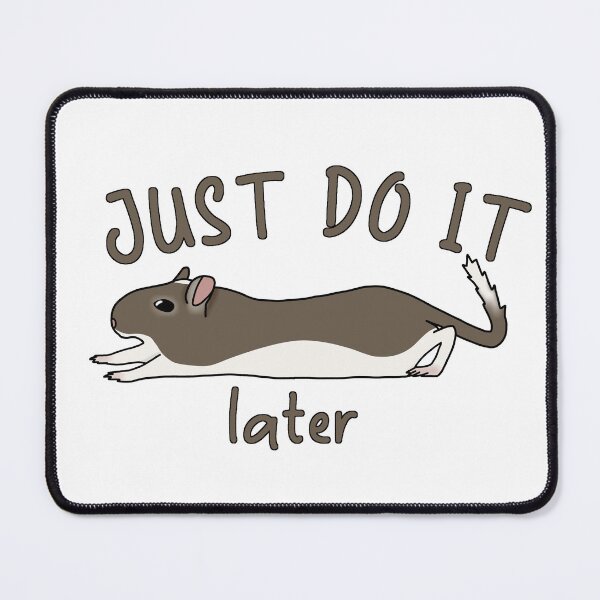 Item preview, Just do it later (Cute brown gerbil) designed and sold by Becky-Marie.