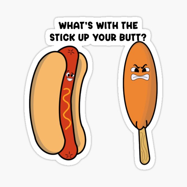 Hot Dog Butt