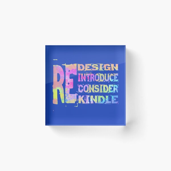 Item preview, Redesign Reintroduce Reconsider Rekindle Tye and Dye T-shirt,  designed and sold by KesDesigns ⭐⭐⭐⭐⭐.