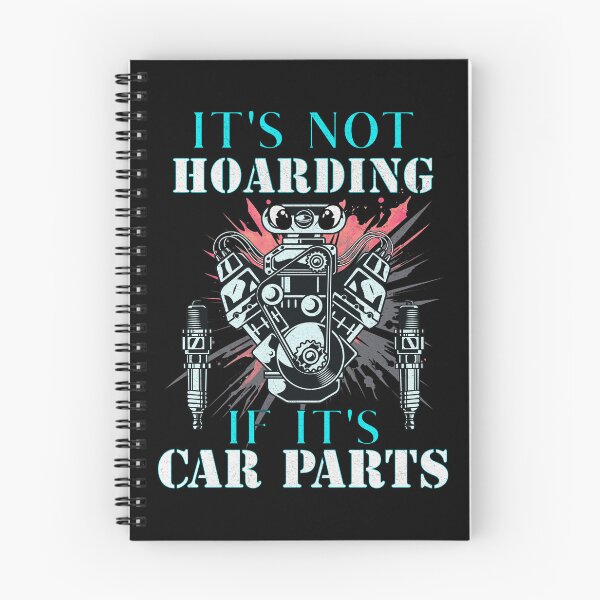 Item preview, It's Not Hoarding If It's Car Parts Motor Engine Supercharger Spare Part Hot Rodding Cars Tools Spark Plugs Speed Fast Race Car Sparkplug designed and sold by CarantinedChaos.