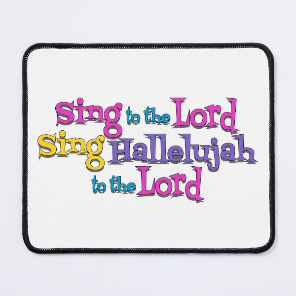 Item preview, Sing To The Lord, Sing Hallelujah To The Lord, designed and sold by Henrylizarraga.