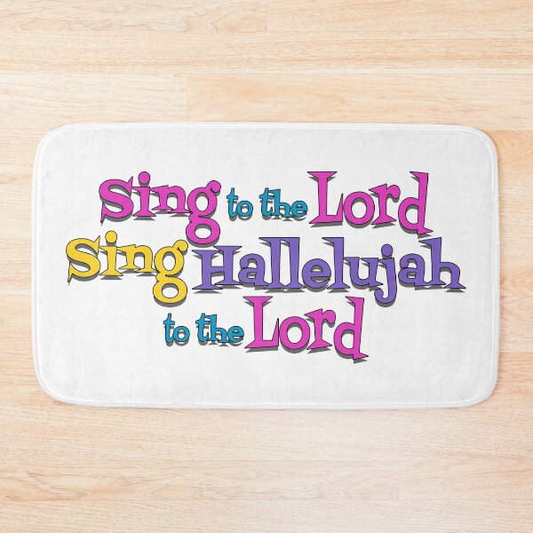Item preview, Sing To The Lord, Sing Hallelujah To The Lord, designed and sold by Henrylizarraga.