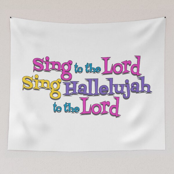 Item preview, Sing To The Lord, Sing Hallelujah To The Lord, designed and sold by Henrylizarraga.