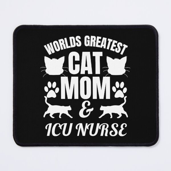 Item preview, Worlds Greatest Cat Mom And ICU Nurse | Featuring An Alternative Design On Selected Products designed and sold by McThingummy.