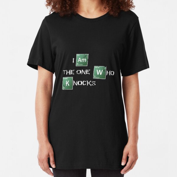 I am the one who knocks Slim Fit T-Shirt