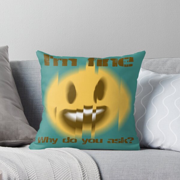 Item preview, I'm fine, why do you ask? designed and sold by agenttomcat.
