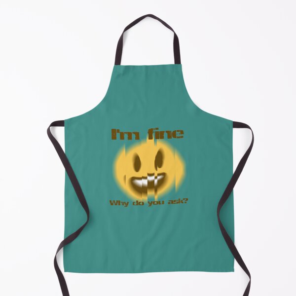 Item preview, I'm fine, why do you ask? designed and sold by agenttomcat.