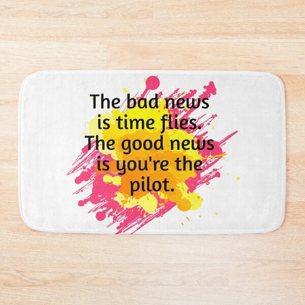 Item preview, The bad news is time flies. The good news is you're the pilot. designed and sold by PRODUCTIVE WORKSPACE.