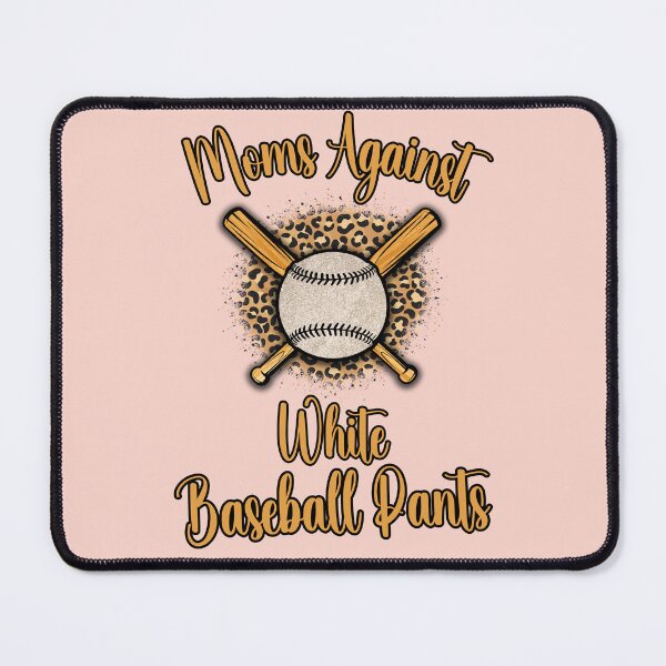 Item preview, Moms Against White Baseball Pants Funny Baseball Mom designed and sold by elvisg03.