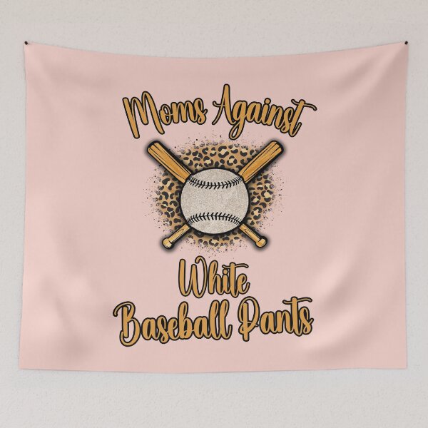 Item preview, Moms Against White Baseball Pants Funny Baseball Mom designed and sold by elvisg03.