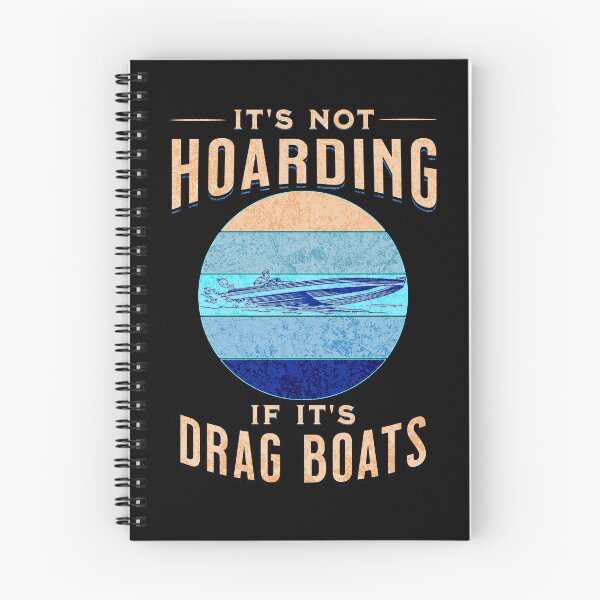 Item preview, It's Not Hoarding If It's Drag Boats Drag Boat Fast Speed Drag Boat Racing Watercraft Powerboat Powerboat Racing Fast Boat designed and sold by CarantinedChaos.
