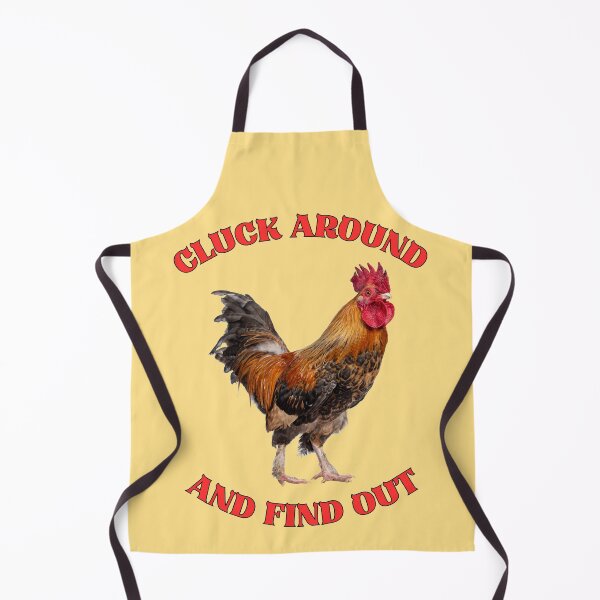 Item preview, Cluck Around And Find Out designed and sold by dratzlow.