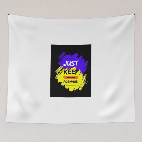 Item preview, Just Keep Moving Forward designed and sold by Danalaks.