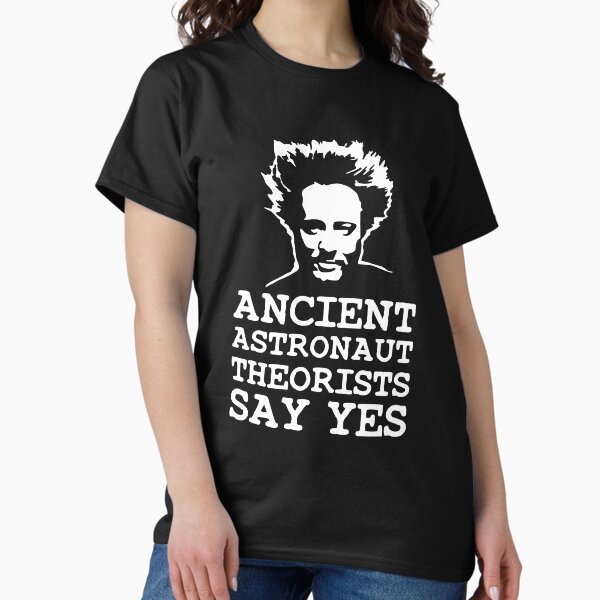 Item preview, Ancient Astronaut Theorists Say Yes designed and sold by goodtogotees.