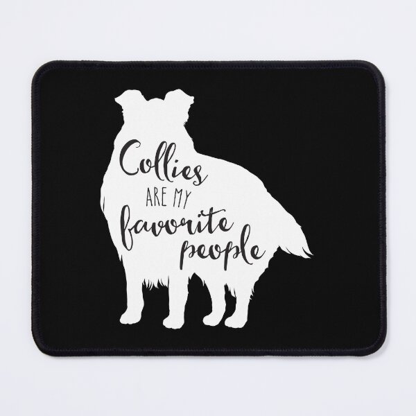 Item preview, Collies are my favorite people in white designed and sold by Star Stream Design.