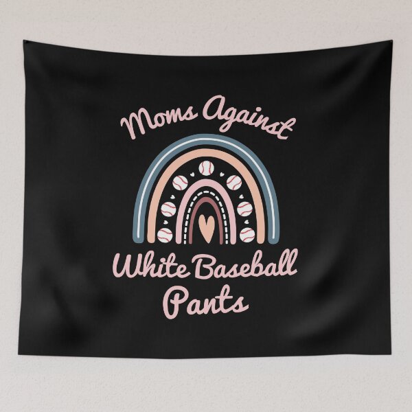 Item preview, Moms Against White Baseball Pants Funny Baseball Mom designed and sold by elvisg03.