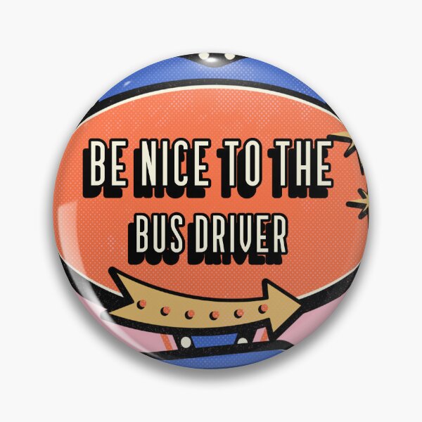 Item preview, Be Nice to the Bus Driver designed and sold by Winter--Flowers.