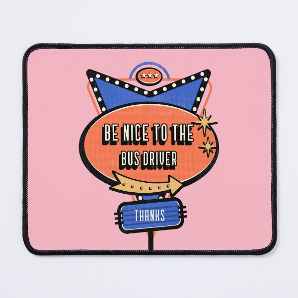 Item preview, Be Nice to the Bus Driver designed and sold by Winter--Flowers.