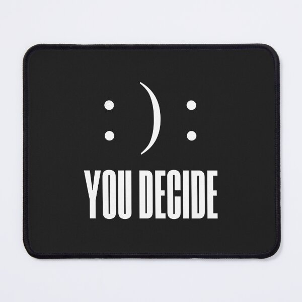 Item preview, You Decide | Perfect Unique Gift Ideas | Funny Random Meme Slogans Clothing and Stickers designed and sold by blissira.