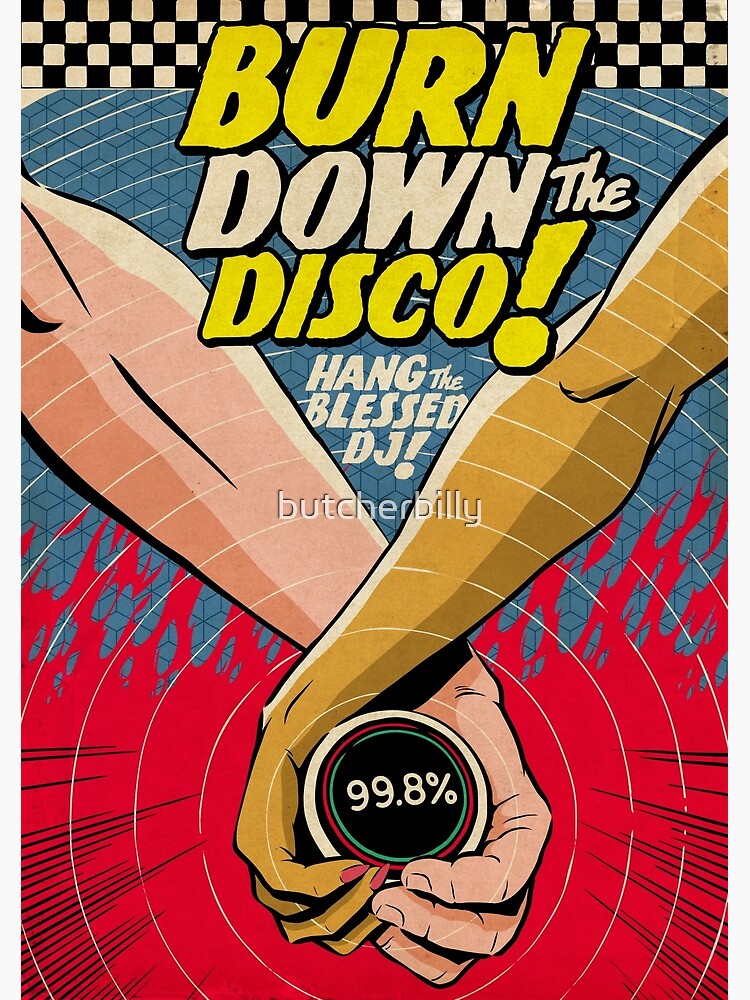 Burn Down the Disco by butcherbilly